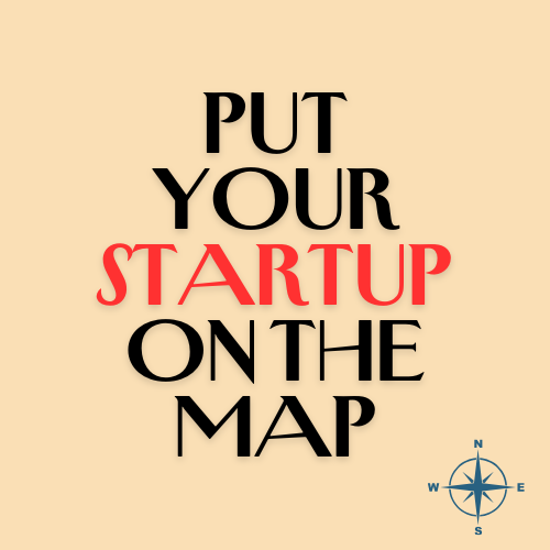 Put Your Startup On the Map